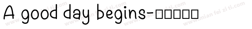 A good day begins字体转换